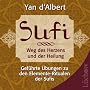 Sufi Weg des Herzens und der Heilung: Gef�hrte �bungen zu den Elemente-Ritualen der Sufis