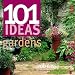 101 Ideas Gardens (101 Ideas)