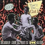 Thatll Flat Git It! Vol. 14: Rockabilly From The Vaults Of Sun Records