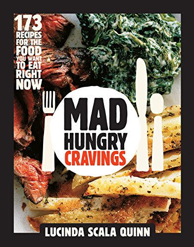 Mad Hungry Cravings, by Lucinda Scala Quinn