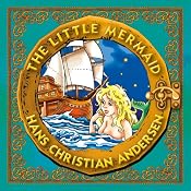 The Little Mermaid: Classic Fairy Tales for Children | [Hans Christian Andersen]