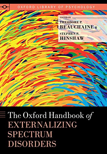 The Oxford Handbook of Externalizing Spectrum Disorders (Oxford Library of Psychology)