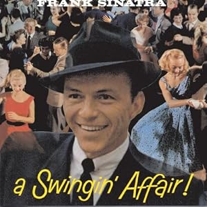 Frank Sinatra -  A Swingin` Affair