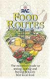 RAC food routes : the motorist's guide to seeing, tasting and buying Britain's best local food