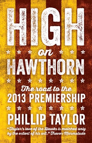High on Hawthorn: The Road to the 2013 Premiership