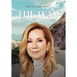 Kathie Lee Gifford Presents: The Way