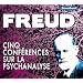 Cinq Conf�rences sur la psychanalyse