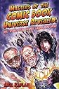 Masters of the Comic Book Universe Revealed!