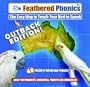 Feathered Phonics The Easy Way To Teach Your Bird To Speak Volume 6: The Australian Outback Edition