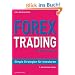 Forex-Trading in der Praxis: Simple Strategien f�r Investoren