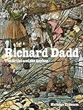 Richard Dadd : the artist and the asylum
