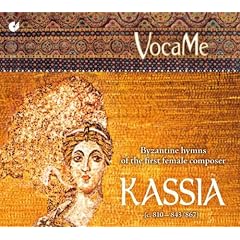 Kassia - Byzantinische Hymnen der fr�hesten Komponistin des Abendlandes