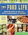 The Food Life (Inside the World of Food with the Grocer Extraordinaire at Fairway) (Hardcover)