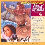 Great Stories Volume 4 (Dramatized) | [Your Story Hour]