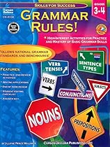 Grammar Rules!, Grades 3 - 4: High-Interest Activities for Practice and Mastery of Basic Grammar Skills (Skills for Success) Grammar Rules!, Grades 3 - 4: High-Interest Activities for Practice and Mastery of Basic Grammar Skills (Skills for Success)