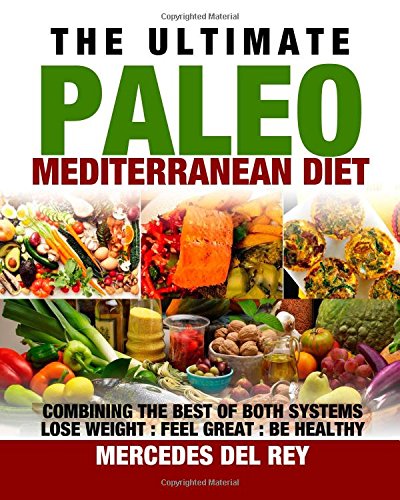 The Ultimate Paleo Mediterranean Diet