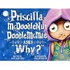 Priscilla McDoodlenutDoodleMcMae Asks Why?