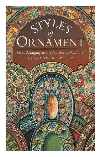Styles of Ornament From Antiquity to The