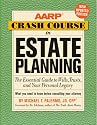 AARP Crash Course in Estate Planning, Updated Edition: The Essential Guide to Wills, Trusts, and Your Personal Legacy