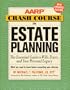 AARP Crash Course in Estate Planning, Updated Edition: The Essential Guide to Wills, Trusts, and Your Personal Legacy