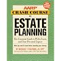 AARP Crash Course in Estate Planning, Updated Edition: The Essential Guide to Wills, Trusts, and Your Personal Legacy
