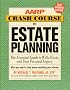 AARP Crash Course in Estate Planning, Updated Edition: The Essential Guide to Wills, Trusts, and Your Personal Legacy (AARP)