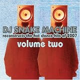 DJ Snake Machine Reconstructs The Hot Dance Hits of 2007: Volume 2