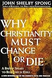Why Christianity Must Change or Die: A Bishop Speaks to Believers In Exile
