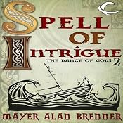 Spell of Intrigue: Dance of the Gods, Book 2 | [Mayer Alan Brenner]