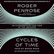 Cycles of Time: An Extraordinary New View of the Universe | [Roger Penrose]
