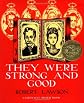 They Were Strong and Good