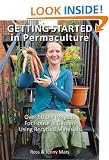 Getting Started in Permaculture: 54 Projects for Home and Garden