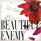Beautiful Enemy