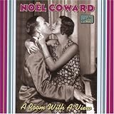 Noel Coward: A Room With A View, Vol. 1