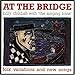 Billy Childish, At the Bridge: Folk Variations and New Songs, 発売中
