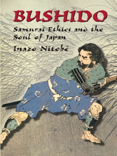 Bushido: Samurai Ethics and the Soul of Japan (Dover Military History, Weapons, Armor)