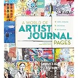 a world of artist journal pages 1000 artworks 230 artists 30 countries