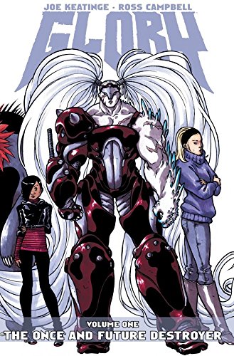 Glory Vol. 1: The Once & Future Destroyer