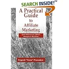Click here to buy A Practical Guide to Affiliate Marketing: Quick Reference for... by  Evgenii Prussakov.