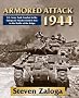 Armored Attack 1944: U.S. Army Tank Combat in the European Theater from D-Day to the Battle of the Bulge