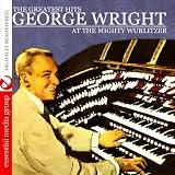 The Greatest Hits - At The Mighty Wurlitzer (Digitally Remastered)