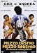 Mezzo Destro, Mezzo Sinistro