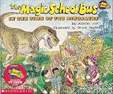 The Magic School Bus in the Time of the Dinosaurs [MSB-MSB IN THE TIME OF THE DIN]