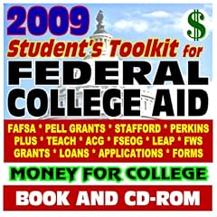 2009 Student's Toolkit for Federal College Aid, Complete Guide to ...