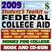 2009 Student's Toolkit for Federal College Aid, Complete Guide to Student Aid Programs including Pell Grants, Loans, Stafford, Perkins, FAFSA, PLUS, SMART, ACG, TEACH, Forms (Book and CD-ROM Set)
