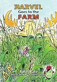 Harvel Goes to the Farm