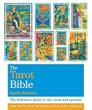 The Tarot Bible: The Definitive Guide to the Cards and Spreads