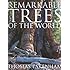 Remarkable Trees of the World