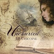 Uncharted: Story for a Shipwright | [J. B. Chicoine]