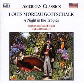 Gottschalk: Night In The Tropics (A) / Celebre Tarantelle / Berceuse